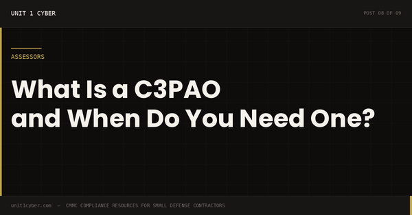 What Is a C3PAO and When Do You Actually Need One?